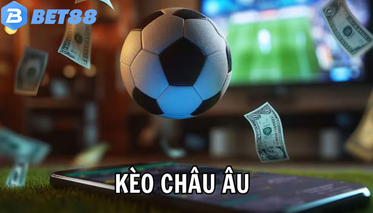 Cách tính tiền trong kèo châu Âu